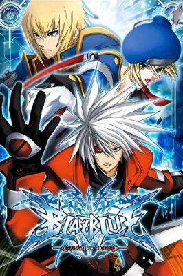  BlazBlue: Calamity Trigger - A Symphony of Steel and Stylish Anime Mayhem