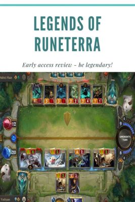 Legends of Runeterra: Unleash Your Inner Strategist and Conquer the World of Runeterra!